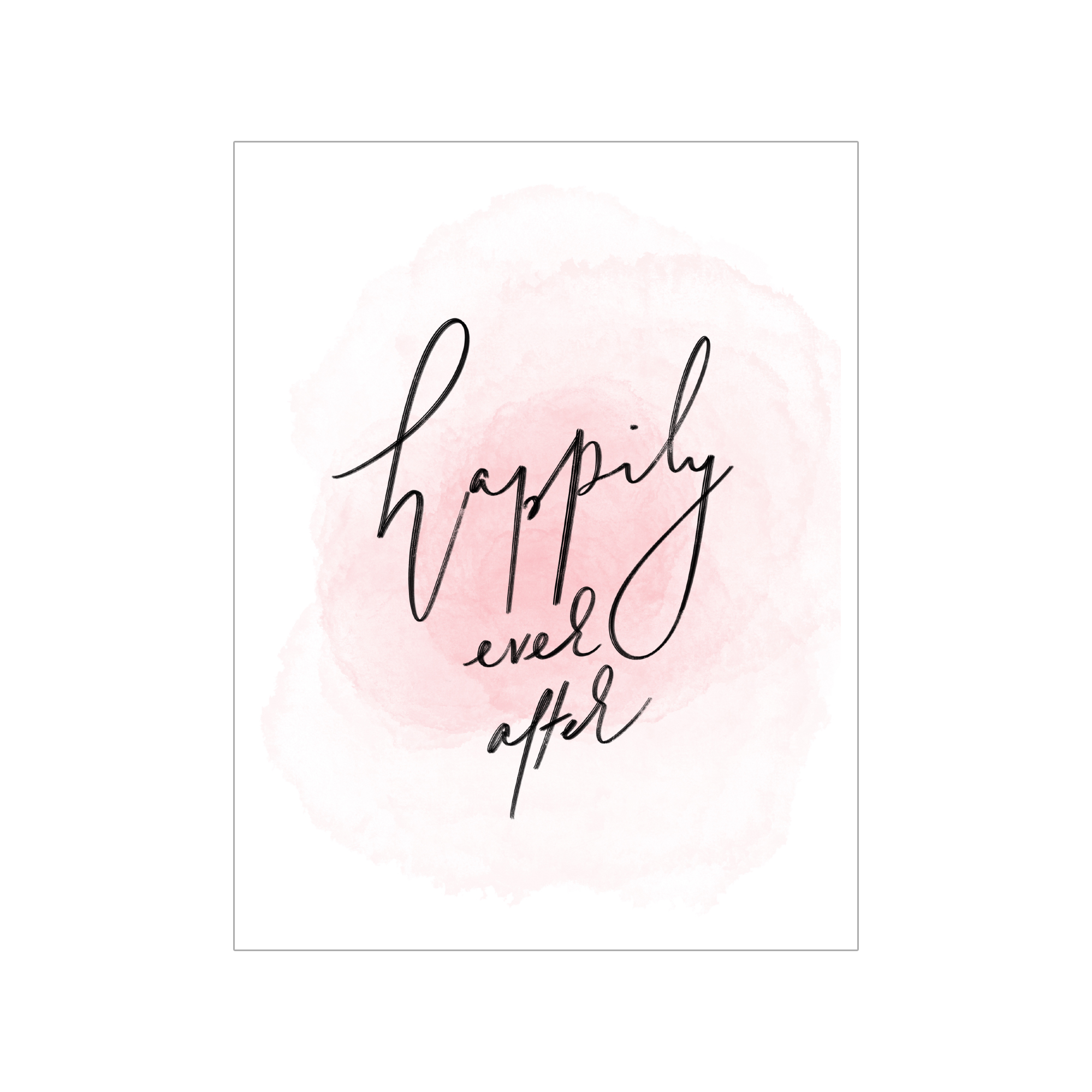 Greeting card; white and pink watercolour background with black handwritten text, "happily ever after"