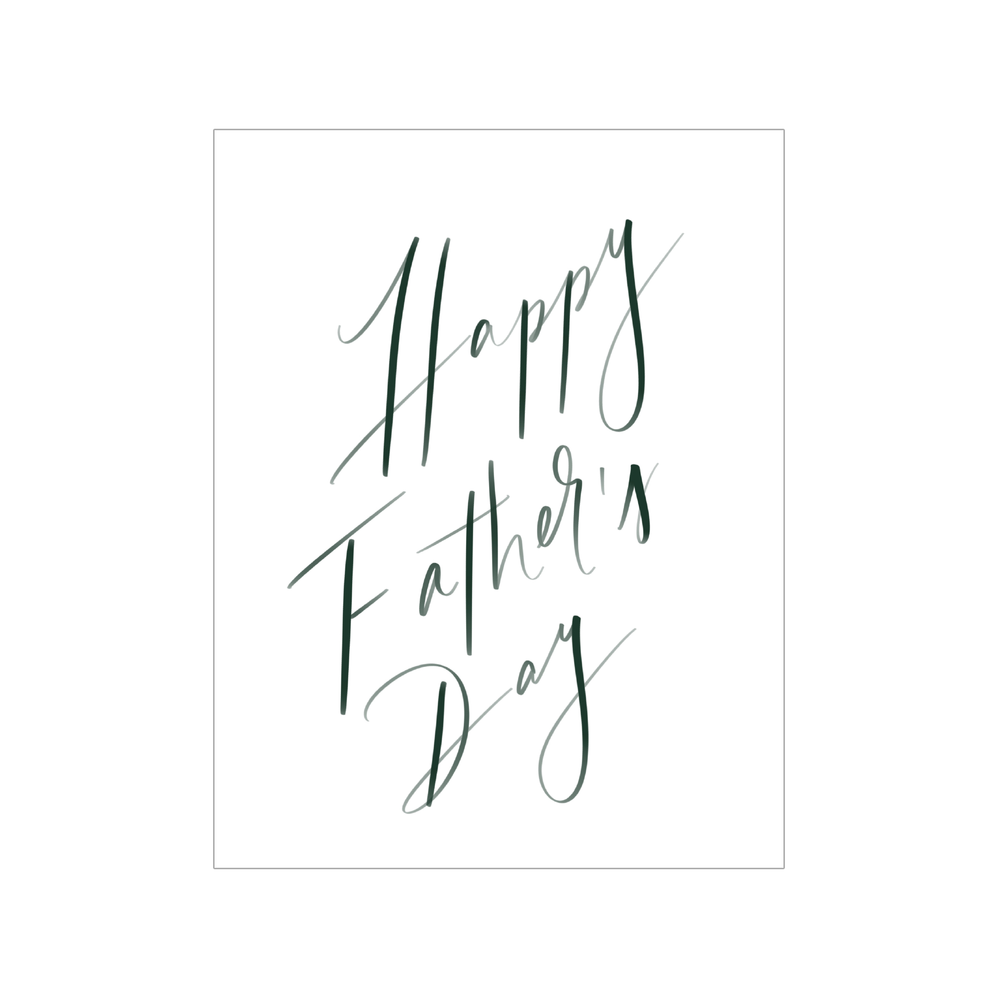 Greeting card; white background with deep olive handwritten text, "Happy Father's Day"
